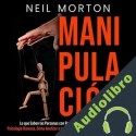 Audiolibro Manipulación Neil Morton