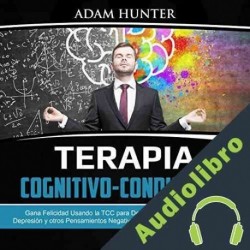 Audiolibro Terapia Cognitivo-Conductual Adam Hunter