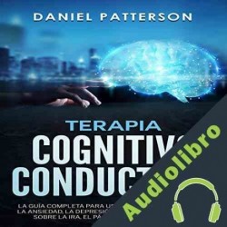 Audiolibro Terapia Cognitivo-Conductual Daniel Patterson