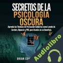 Audiolibro Secretos De La Psicología Oscura Brian Covert McBride