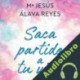 Audiolibro Saca Partido a tu Vida ] Maria Jesús Álava Reyes