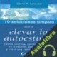 Audiolibro 10 Soluciones Simples Para Elevar La Autoestima Glenn R. Schiraldi