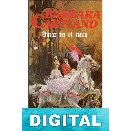 Amor en el circo Barbara Cartland