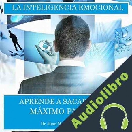 Audiolibro Inteligencia emocional Dr. Juan Moisés de la Serna