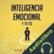 Audiolibro Inteligencia Emocional y Tu EQ Lita Gordillo