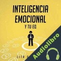 Audiolibro Inteligencia Emocional y Tu EQ Lita Gordillo
