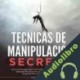 Audiolibro Técnicas de Manipulación Secreta Liam Robinson