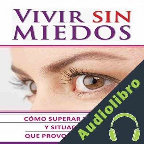Audiolibro Vivir Sin Miedos Romin