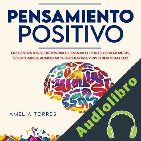 Audiolibro Pensamiento Positivo Amelia Torres