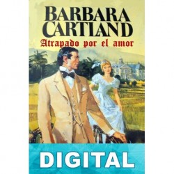 Atrapado por el amor Barbara Cartland
