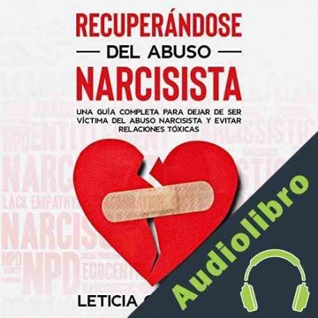 Audiolibro Recuperándose del abuso narcisista Leticia Caballero