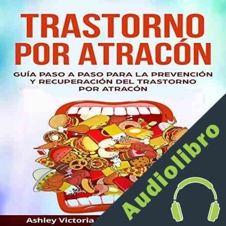 Audiolibro Trastorno por Atracón Michael Miller