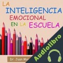 Audiolibro Inteligencia Emocional en la Escuela Dr. Juan Moisés de la Serna