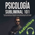 Audiolibro Psicología Subliminal 101 Robert Leary
