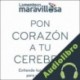 Audiolibro Pon corazón a tu cerebro La Mente es Maravillosa