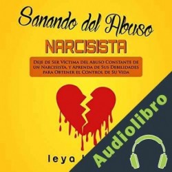 Audiolibro Sanando del Abuso Narcisista Leya Bilbao