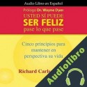 Audiolibro Usted Sí Puede Ser Feliz Richard Carlson