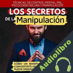 Audiolibro Los secretos de la manipulación Ridley Koll