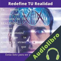 Audiolibro Redefine Tu Realidad UNI 2