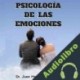 Audiolibro Psicología de las Emociones Dr. Juan Moisés de la Serna