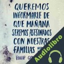 Audiolibro Queremos informarle de que mañana seremos asesinados con nuestras familias Philip Gourevitch