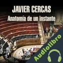 Audiolibro Anatomía de un instante Javier Cercas
