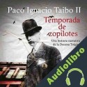 Audiolibro Temporada de Zopilotes Paco Ignacio Taibo II
