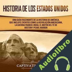 Audiolibro Historia de los Estados Unidos Captivating History