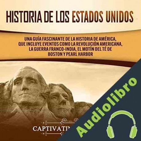 Audiolibro Historia de los Estados Unidos Captivating History