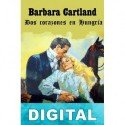 Dos corazones en Hungría Barbara Cartland