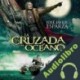 Audiolibro La cruzada del océano Javier Esparza
