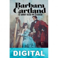 El amor está en Escocia Barbara Cartland