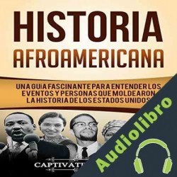 Audiolibro Historia Afroamericana Captivating History