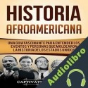 Audiolibro Historia Afroamericana Captivating History