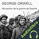 Audiolibro Recuerdos de la guerra de España George Orwell