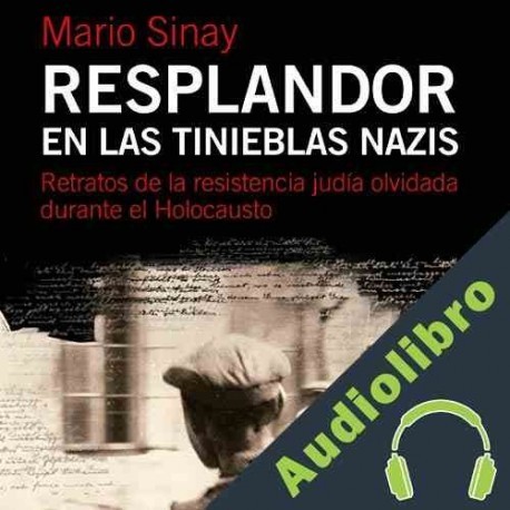 Audiolibro Resplandor en las tinieblas nazis Mario Sinay