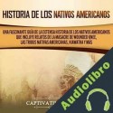 Audiolibro Historia de los Nativos Americanos Captivating History