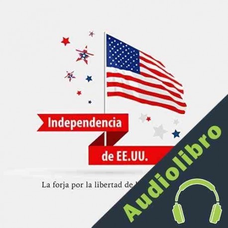 Audiolibro La Independencia Norteamericana Online Studio Productions