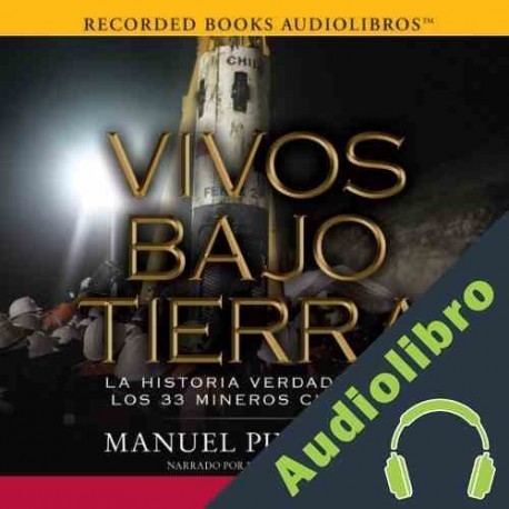 Audiolibro Vivos Bajo Tierra Manuel Pino