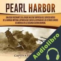 Audiolibro Pearl Harbor Captivating History