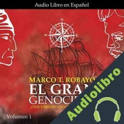 Audiolibro El Gran Genocidio Marco T. Robayo