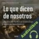 Audiolibro Lo Que Dicen de Nosotros Daniel Parodi Revoredo