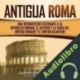 Audiolibro Antigua Roma Captivating History