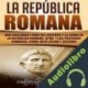 Audiolibro El Imperio Romano Captivating History