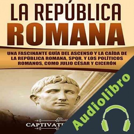 Audiolibro El Imperio Romano Captivating History