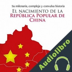 Audiolibro El nacimiento de la República Popular de China Online Studio Productions