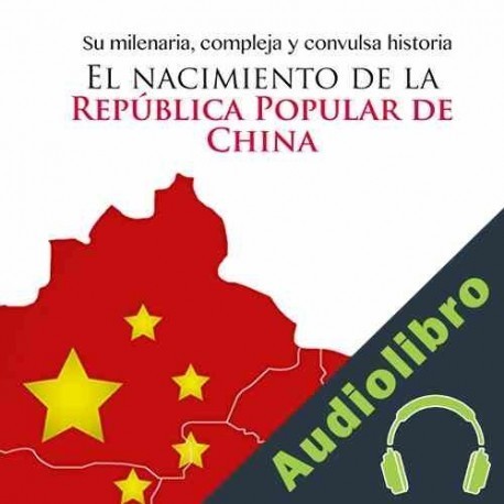 Audiolibro El nacimiento de la República Popular de China Online Studio Productions