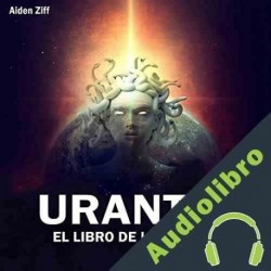 Audiolibro Urantia El Libro De Los Dioses Aiden Ziff