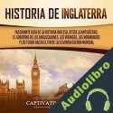 Audiolibro Historia de Inglaterra Captivating History
