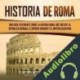 Audiolibro Historia de Roma Captivating History